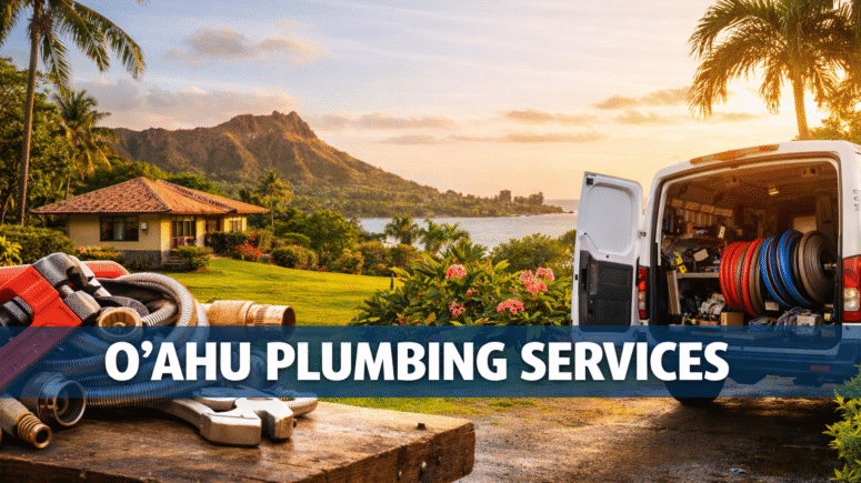 Common Plumbing Issues in O‘ahu Homes: How to Choose the Right Plumbing Service in Honolulu